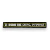 Burn The Ships Long Patch - Black Volt