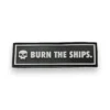 Burn The Ships Mid Patch - Standard Colors
